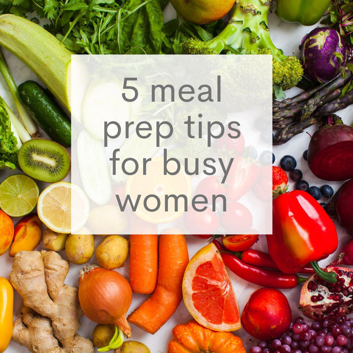 5 effortless meal prep tips for busy women