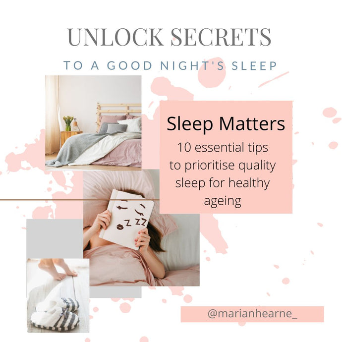 Sleep Matters: 10 essential tips to prioritise quality sleep for healthy ageing
