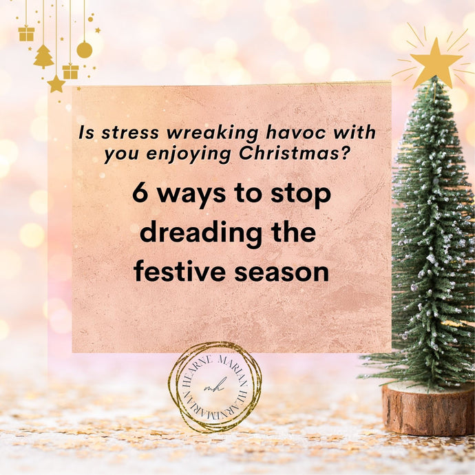 6 practical steps to stop you dreading the festive season