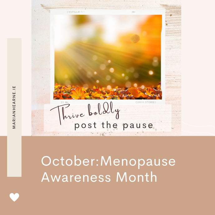 Menopause Awareness Month: Post menopause is time to thrive boldly post the pause