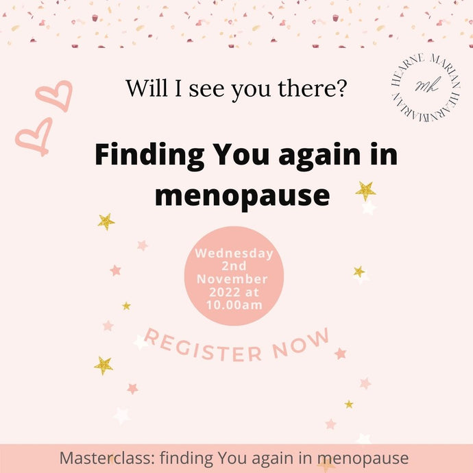 Will I see you at the 'Finding you again in menopause' masterclass?